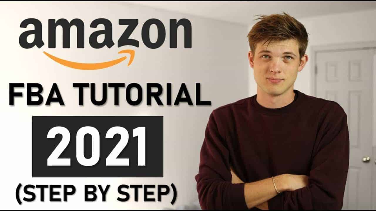 Amazon FBA For Beginners 2021 (Step By Step Tutorial)